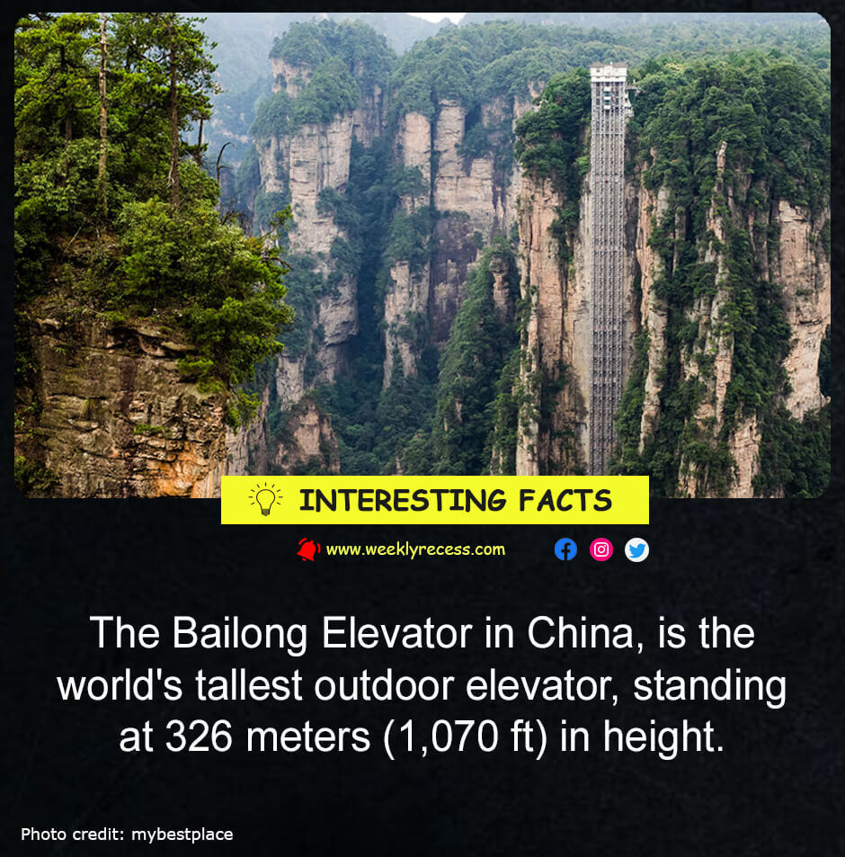 The Bailong Elevator in China, is the world's tallest outdoor elevator
